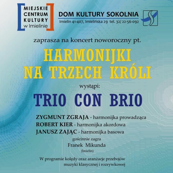 6.01.2015 (wtorek) – godz. 18.00 - „Noworoczne harmonijki” –Trio „Con Brio”