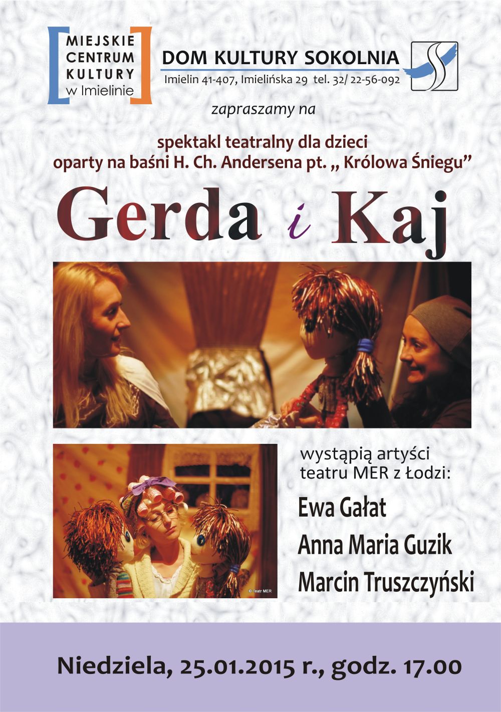 „Gerda i Kaj” – bajka familijna - 25.01.2015 (niedziela), godz. 17.00