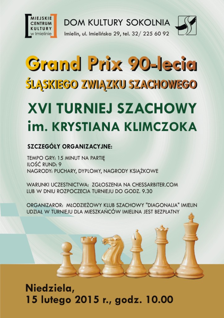 Grand Prix 90 lecia Śląskiego Związku Szachowego - turniej - 15.02.2015. od godz. 10.00