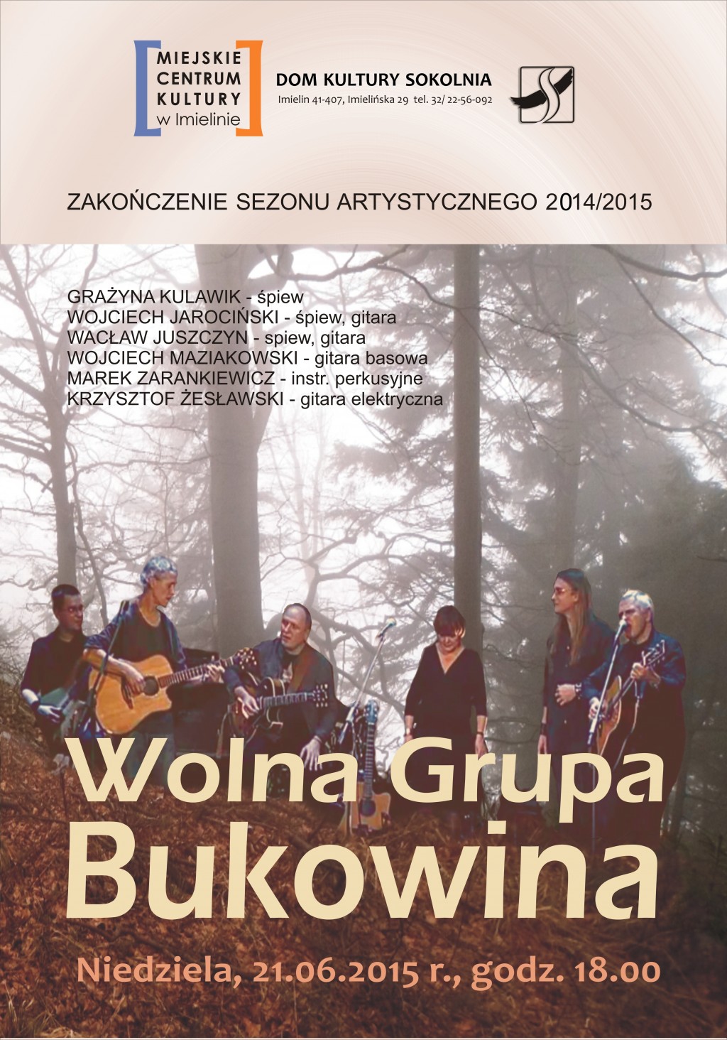 WOLNA GRUPA BUKOWINA - koncert na zakończenie sezonu artystycznego DK Sokolnia - 21.06.2015 r., godz. 18.00