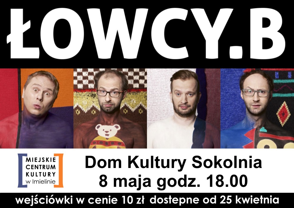 8 maja (niedziela) godz. 18.00 – Kabaret „Łowcy.B”