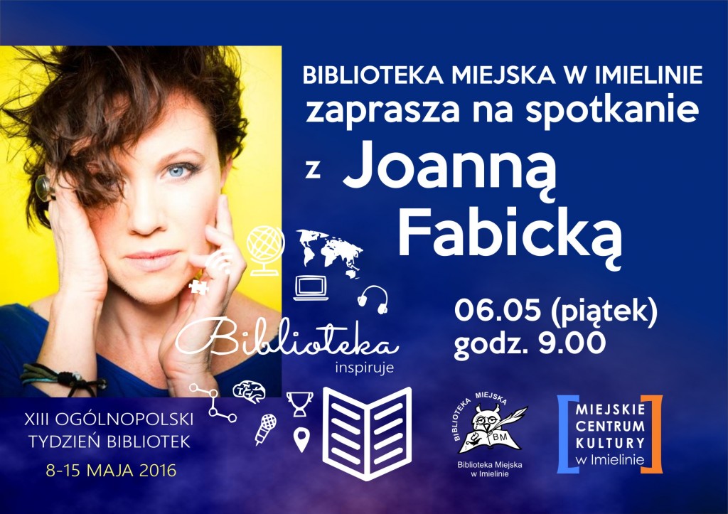 Spotkanie autorskie z Joanną Fabicką 6 maja 2016r. godz. 9.00