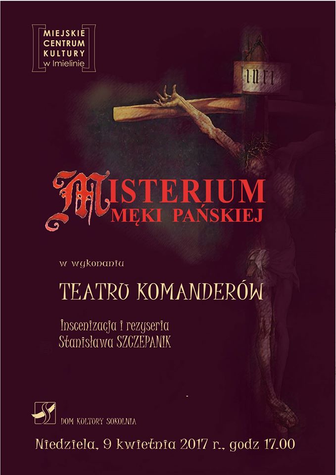 9 kwietnia (niedziela) godz. 18:00 – Misterium Męki Pańskiej