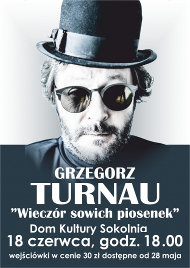 18 czerwca (niedziela) godz. 18:00 – Grzegorz Turnau Zakończenie sezonu artystycznego