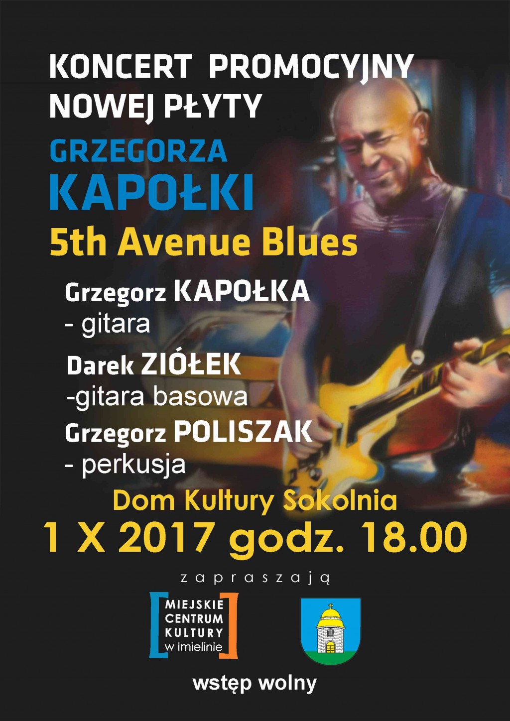 1 października godz. 18:00 - „5th Avenue Blues”  – koncert promocyjny nowej płyty Grzegorza Kapołki