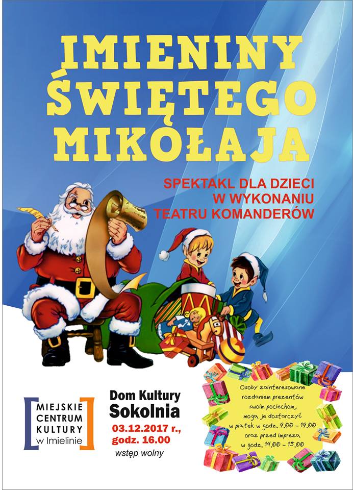 3 grudnia (niedziela) godz. 16.00  Teatr Komanderów - „Imieniny Św. Mikołaja”