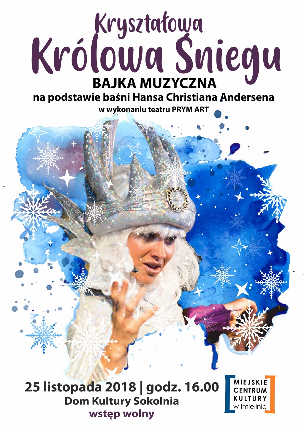 Bajka dla dzieci - Kryształowa Królowa Śniegu 25.11.2018 r. godz. 16.00 wstęp wolny