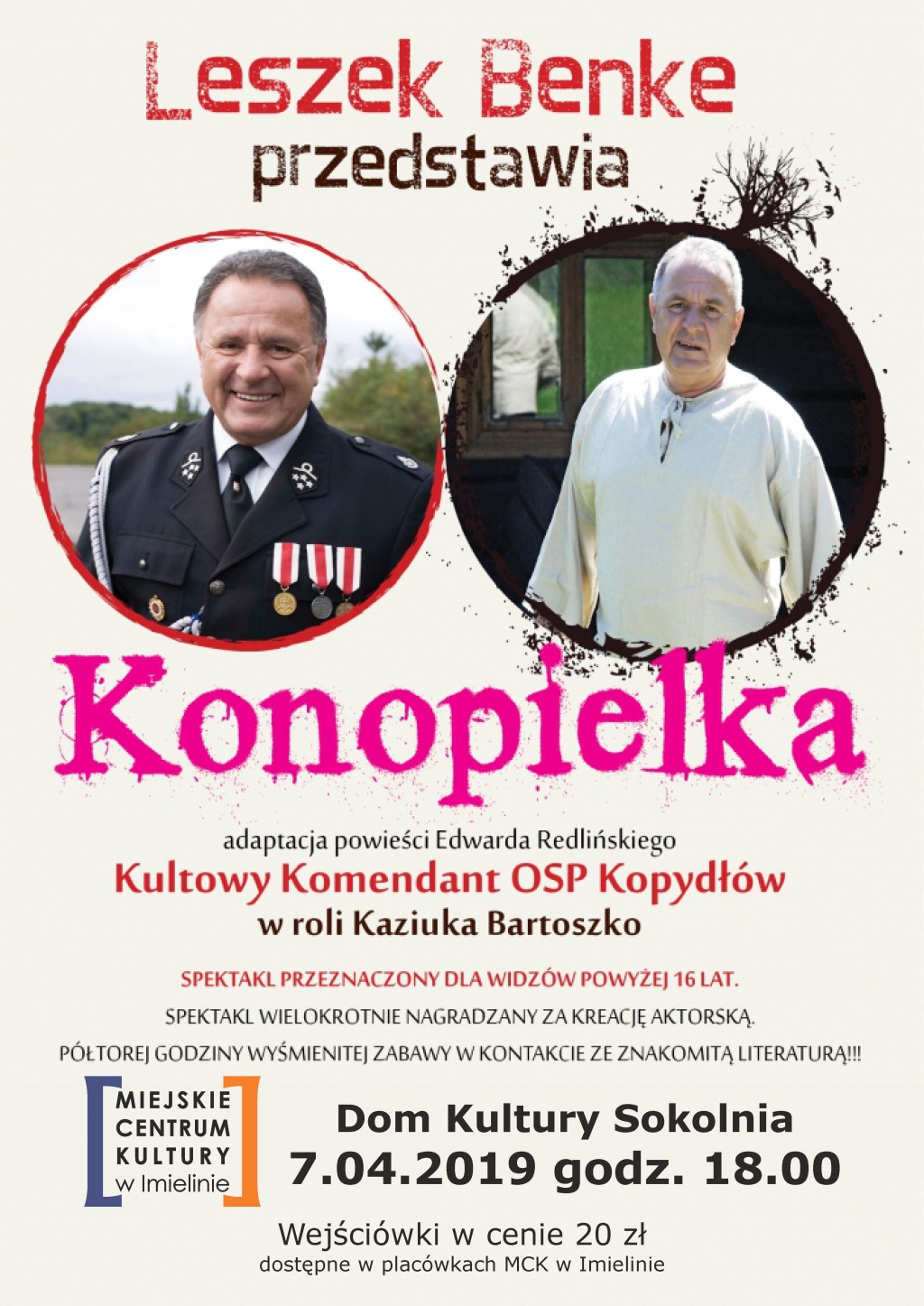 7 kwietnia (niedziela) godz. 18.00 – Leszek Benke „Konopielka na wesoło”