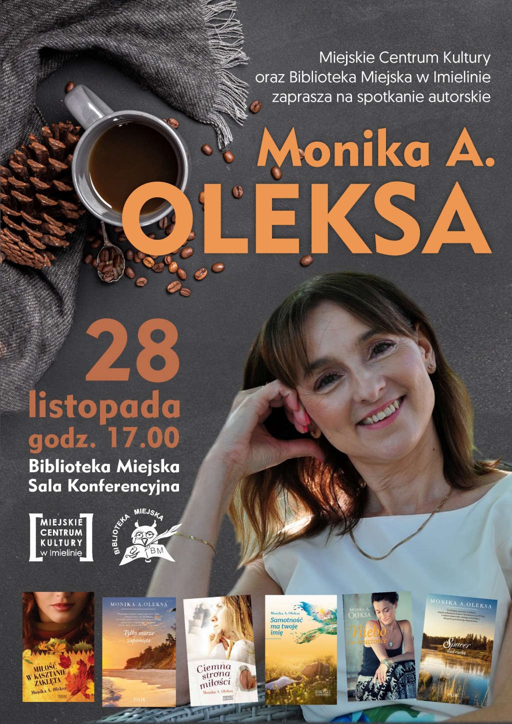 Czwartek – 28 listopada – godz. 17:00 - Monika A. Oleksa - spotkanie autorskie