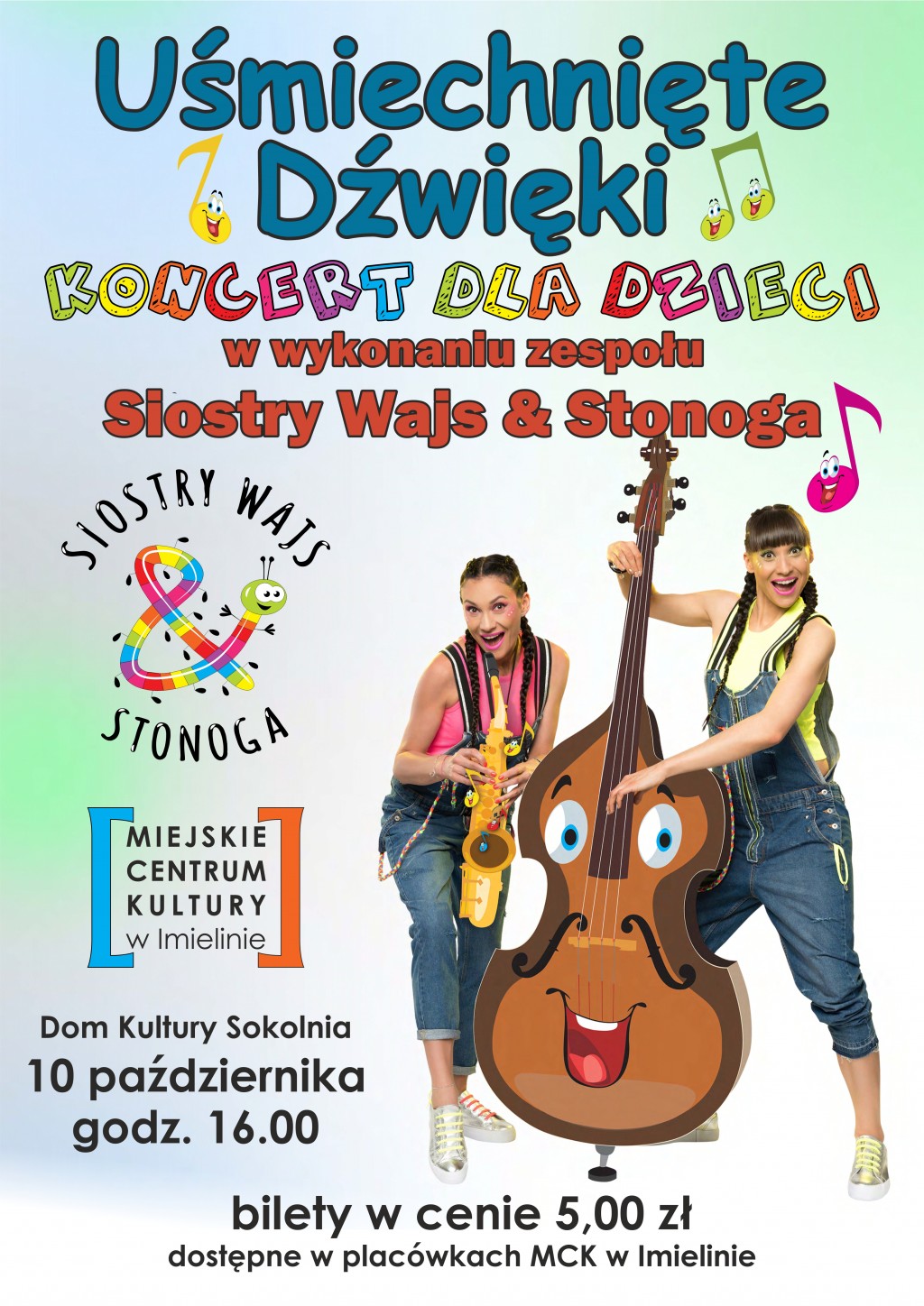 Uśmiechnięte Dźwięki - koncert dla dzieci w wykonaniu zespołu Siostry Wajs & Stonoga Sokolnia 10 października (niedziela), godz. 16:00