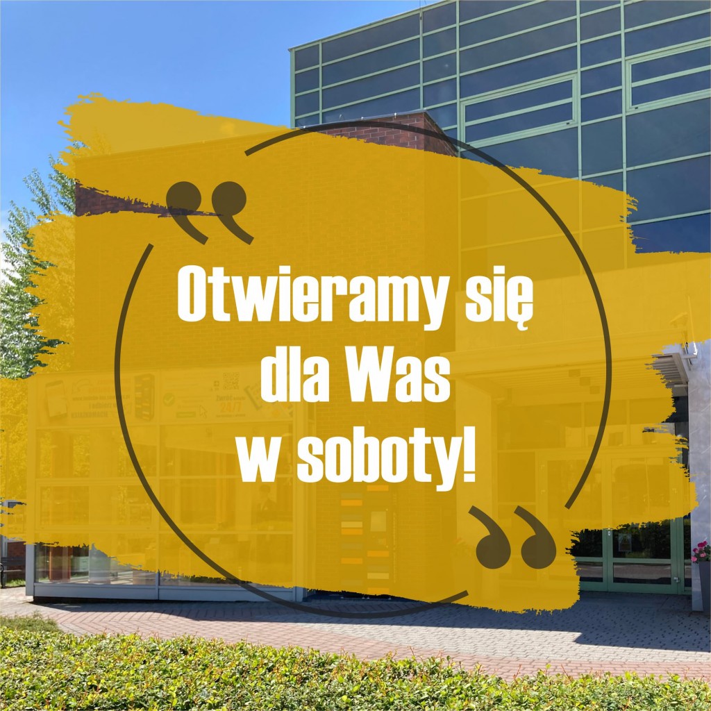 Otwieramy się dla Was w soboty!