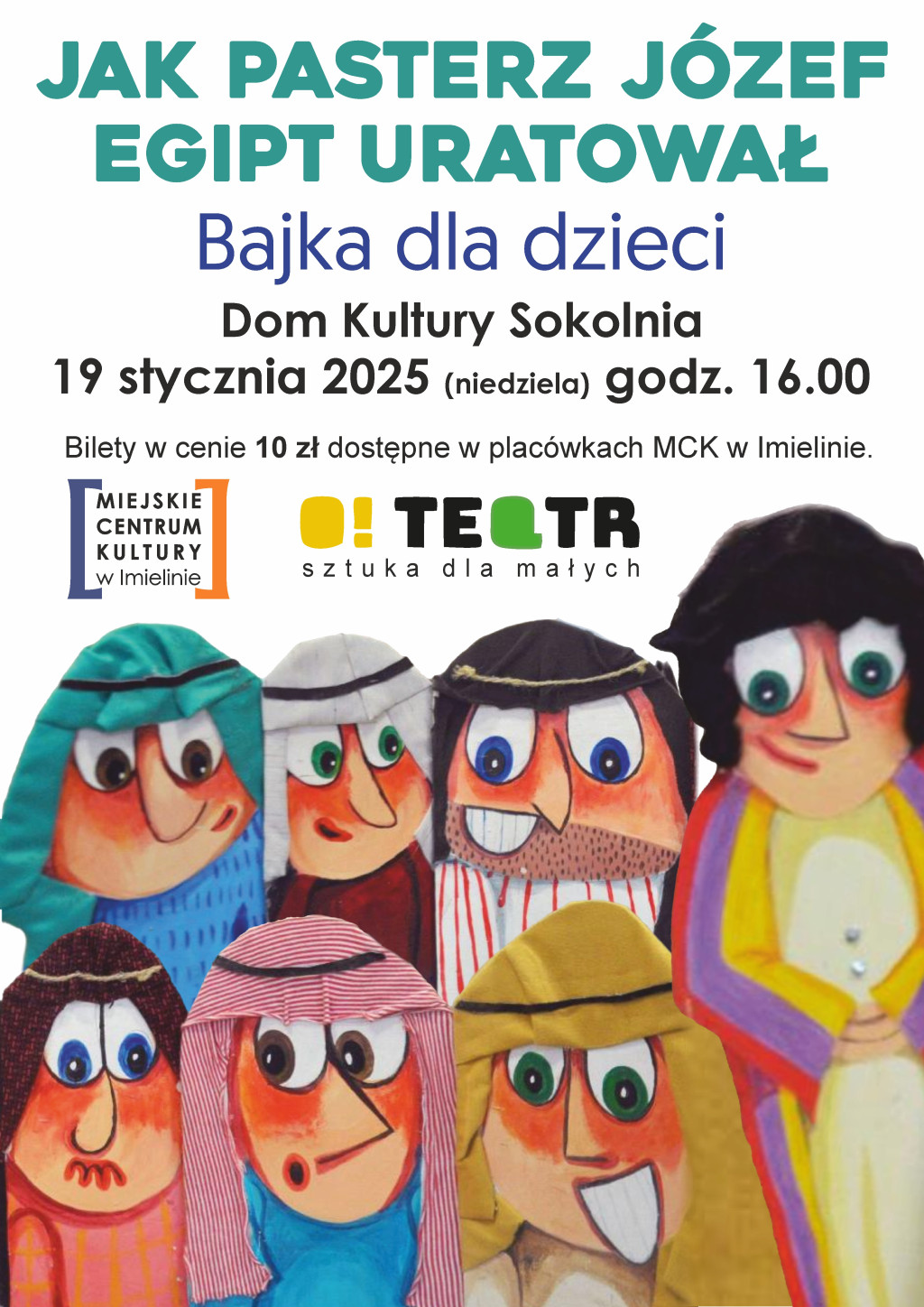 19 stycznia (niedziela) – godz. 16:00 - Dom Kultury „Sokolnia” – „Jak pasterz Józef Egipt uratował” – rodzinny spektakl teatralny