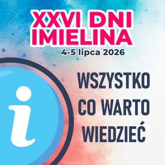 Wszystko, co warto wiedzieć przed XXVI Dniami Imielina!